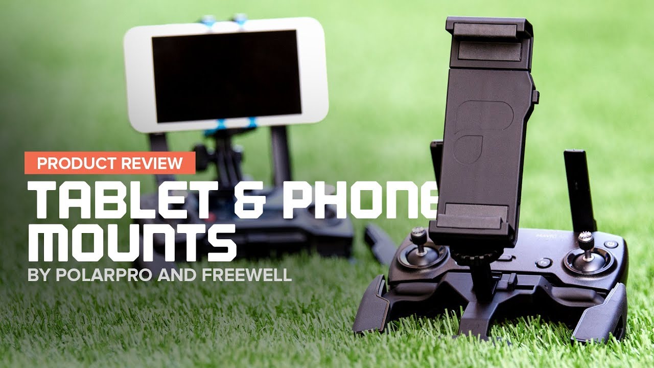 Tablet and Phone Mounts for your DJI Mavic Air, Pro, Platinum and Spark by PolarPro and Freewell