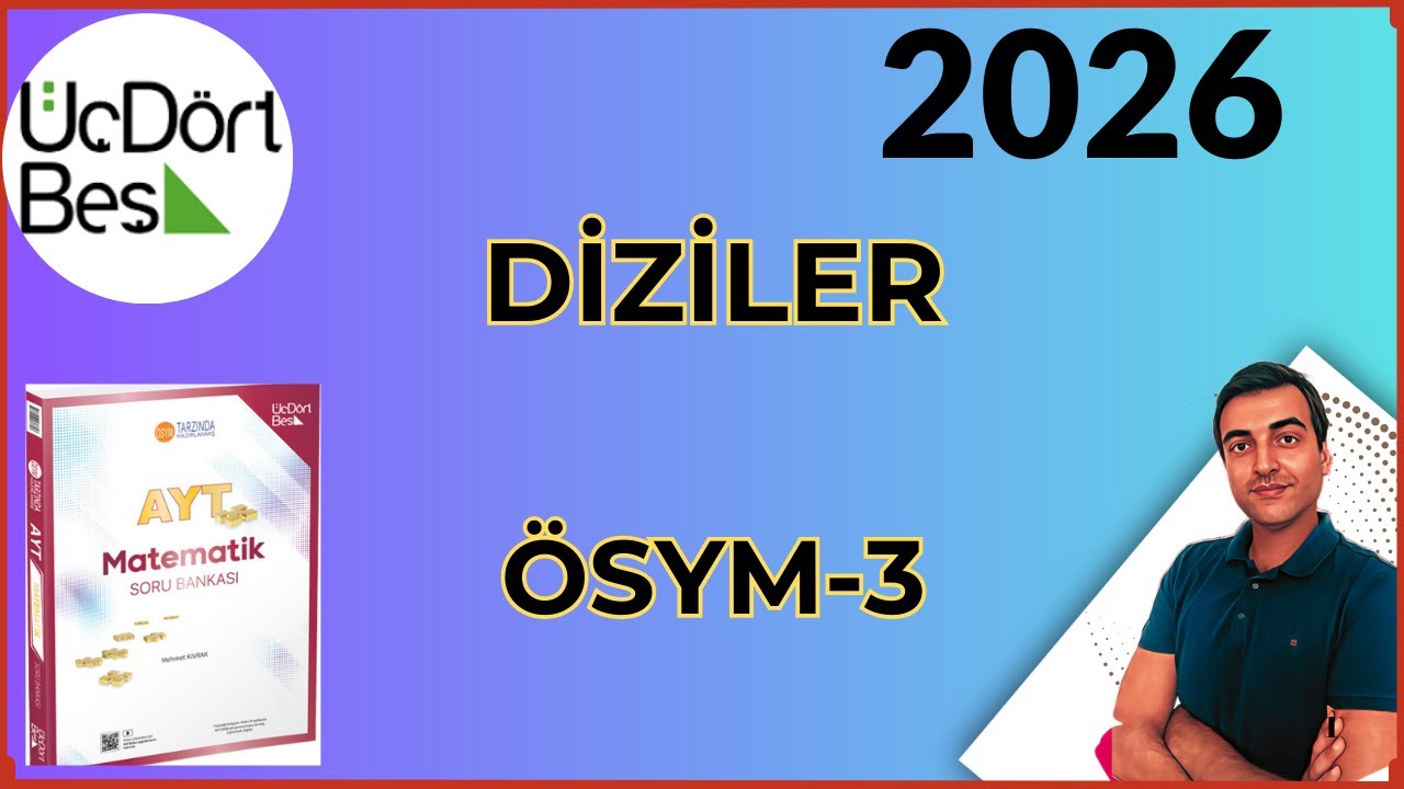 (2026) DİZİLER /ÖSYM-3 / 2025-2026 345 AYT MATEMATİK SORU BANKASI ÇÖZÜMLERİ