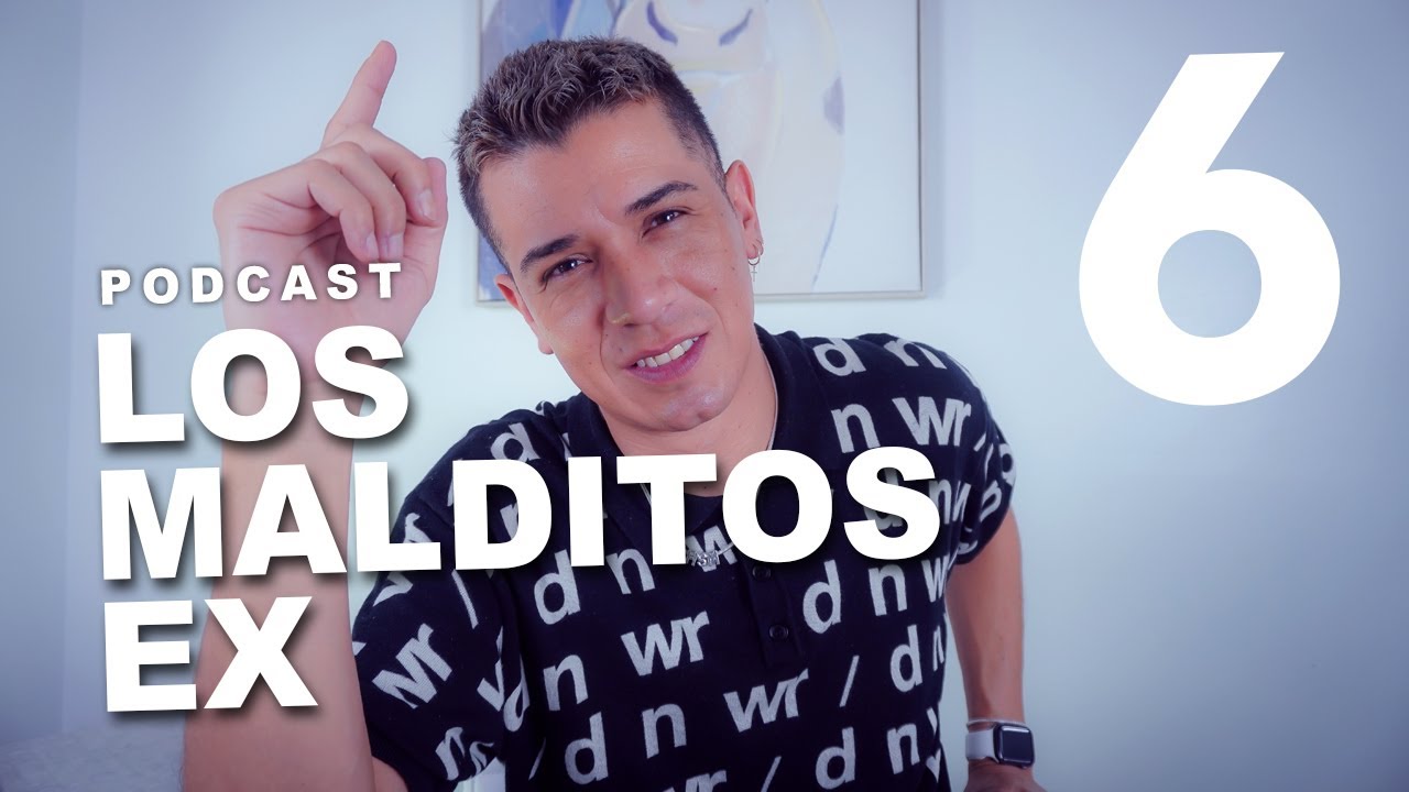 CÓMO TE DEBES ACERCAR A TU EX / PODCAST 6