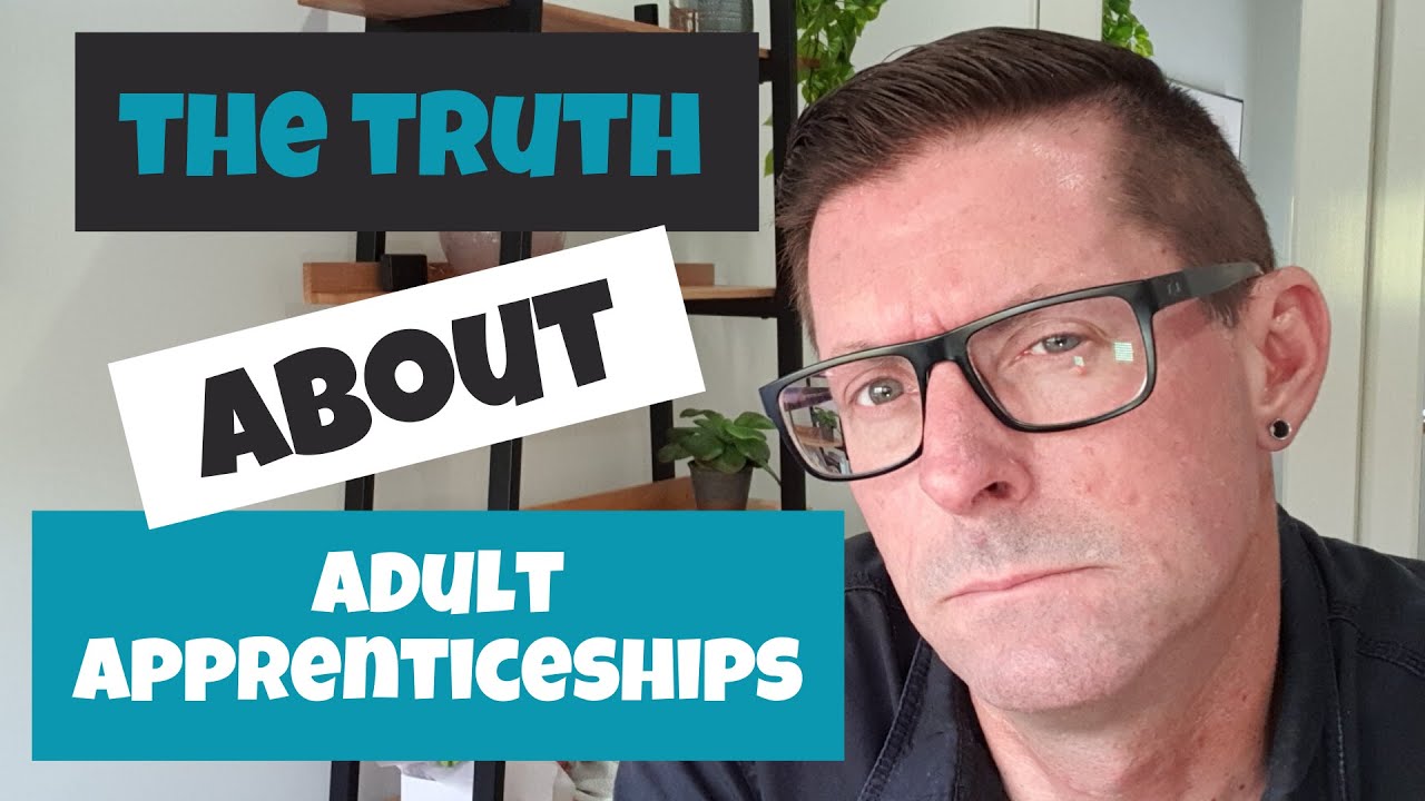 How to get an Adult Apprenticeship - the truth of the matter and what it takes to get one in 2021!