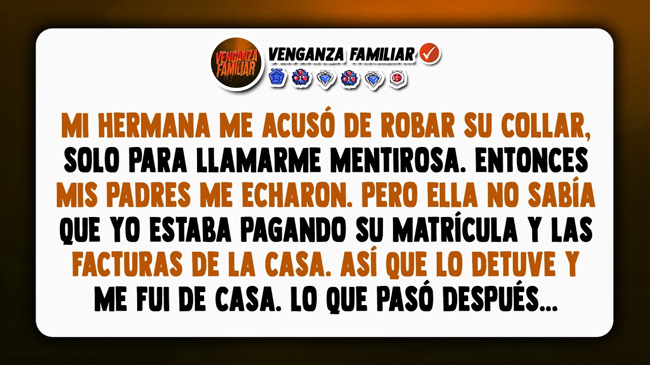 Mi hermana me acusó de robar su collar, solo para llamarme mentirosa. Entonces mis padres me echaron
