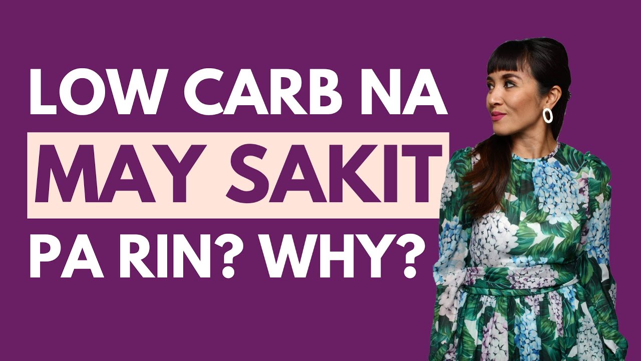 Low Carb Pero May Sakit Pa Rin