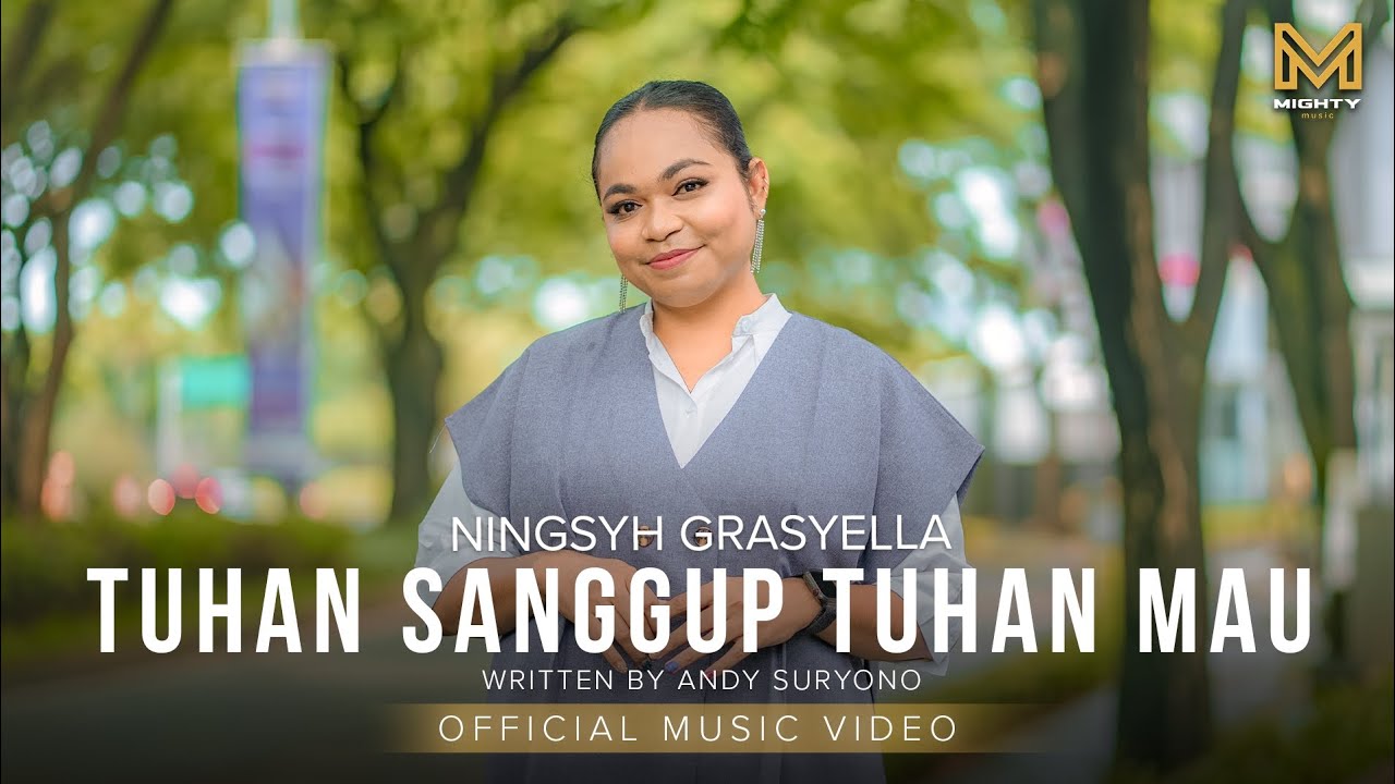 TUHAN SANGGUP TUHAN MAU - NINGSYH GRASYELLA (OFFICIAL MUSIC VIDEO)