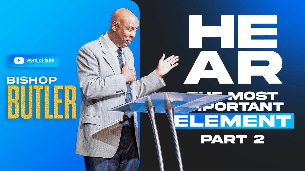 Hearing (part 2) // Elements of Faith for Healing // Bishop Butler