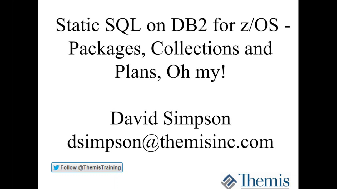 Static SQL on DB2 for z/OS Packages, Collections and Plans, Oh my! - David Simpson