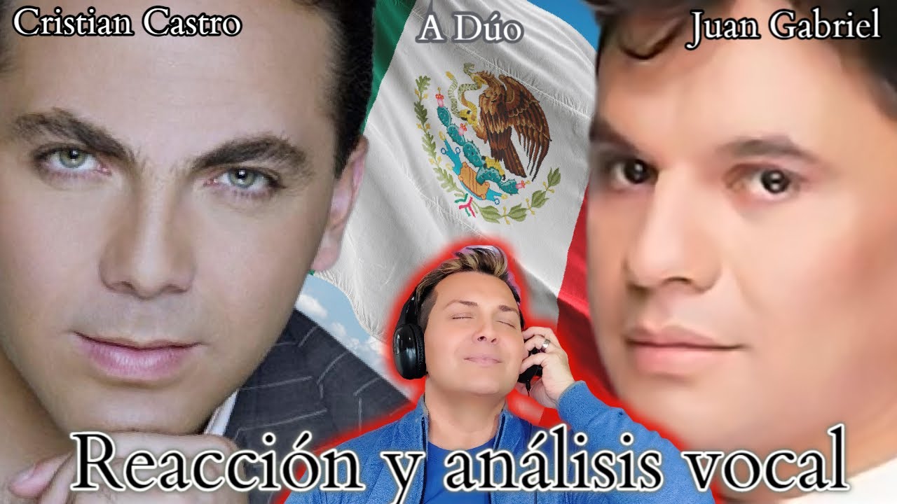 Reacciono Juan Gabriel ft. Cristian Castro en vivo * por Adry Vachet Vocal Coach