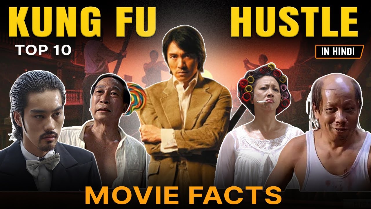 Top 10 KUNG FU HUSTLE MOVIE FACTS  , IN HINDI