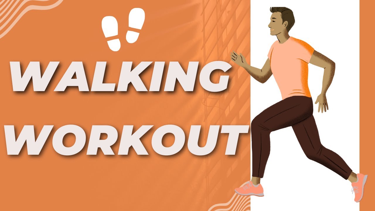 Walking workout