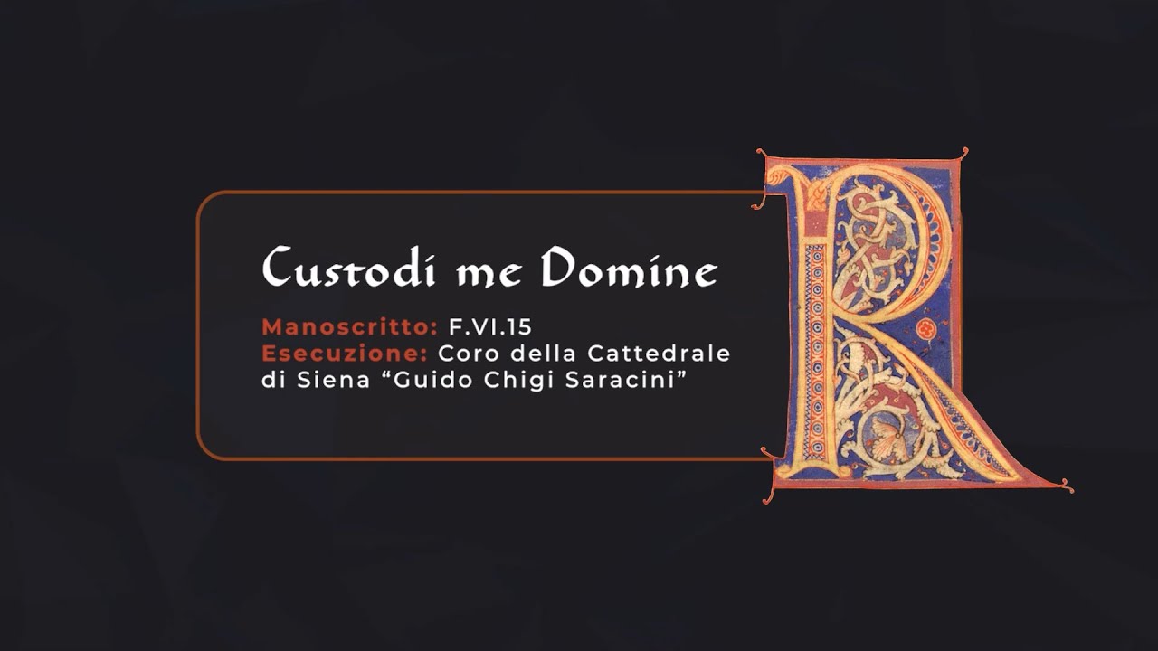 Custodi me Domine (Canto liturgico del XII secolo, Siena)