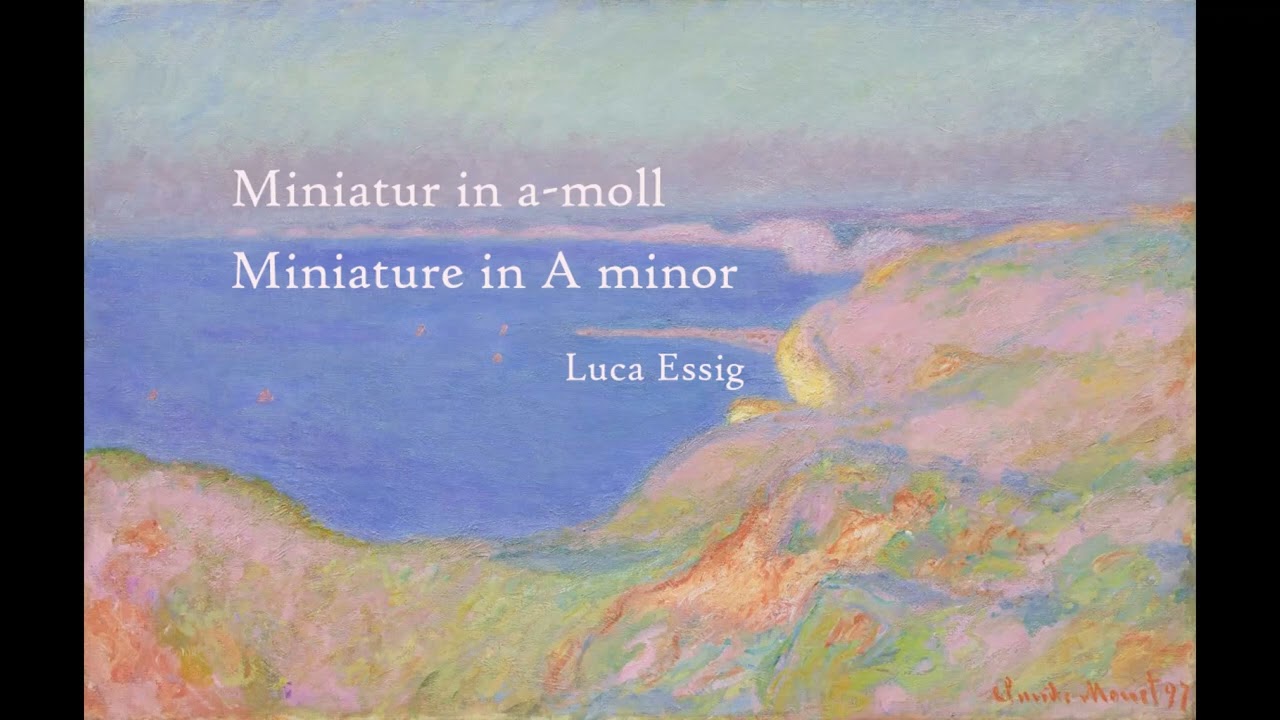 Miniatur in a-Moll/ Miniature in A minor - Luca Essig