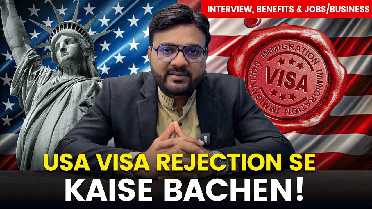 USA Visa Rejection Se Kaise Bachen? | Interview Tips & Approval Guide