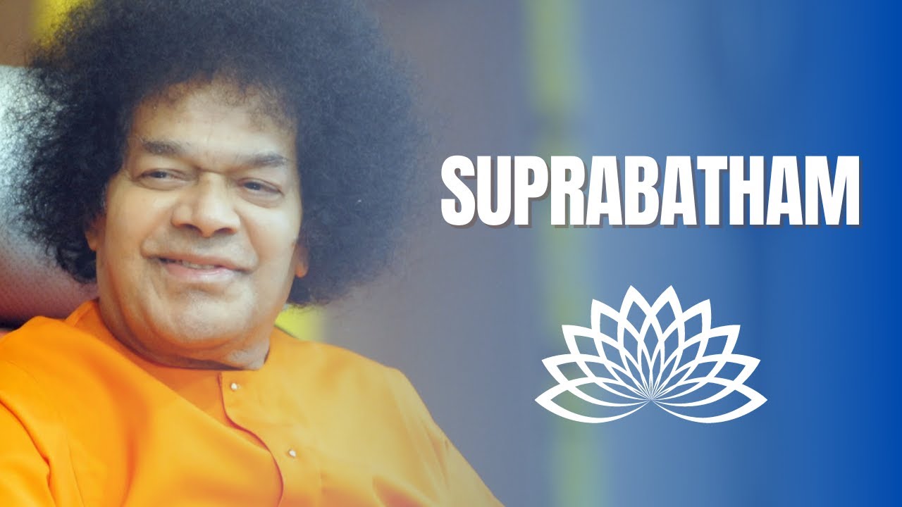 Suprabhatam - Sri Sathya Sai