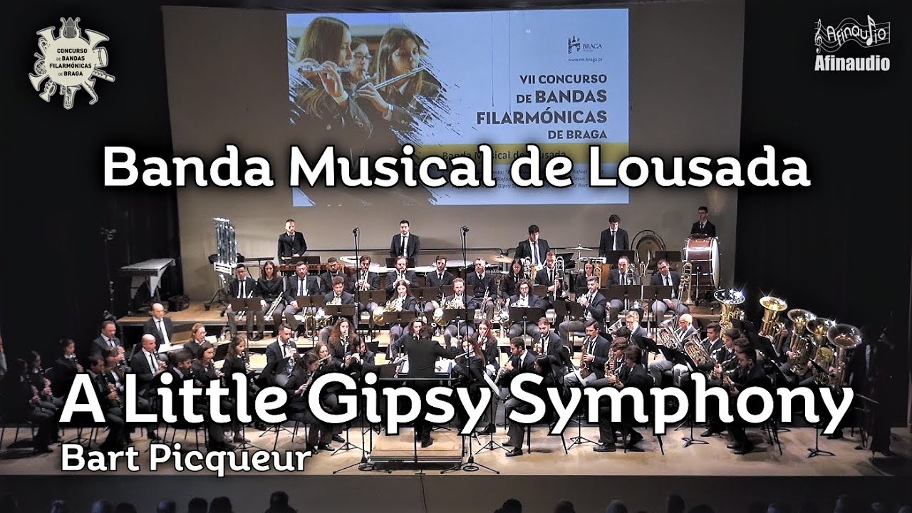 VII CBFBraga - Banda Musical de Lousada - A Little Gipsy Symphony…slightly punk - Bart Picqueur