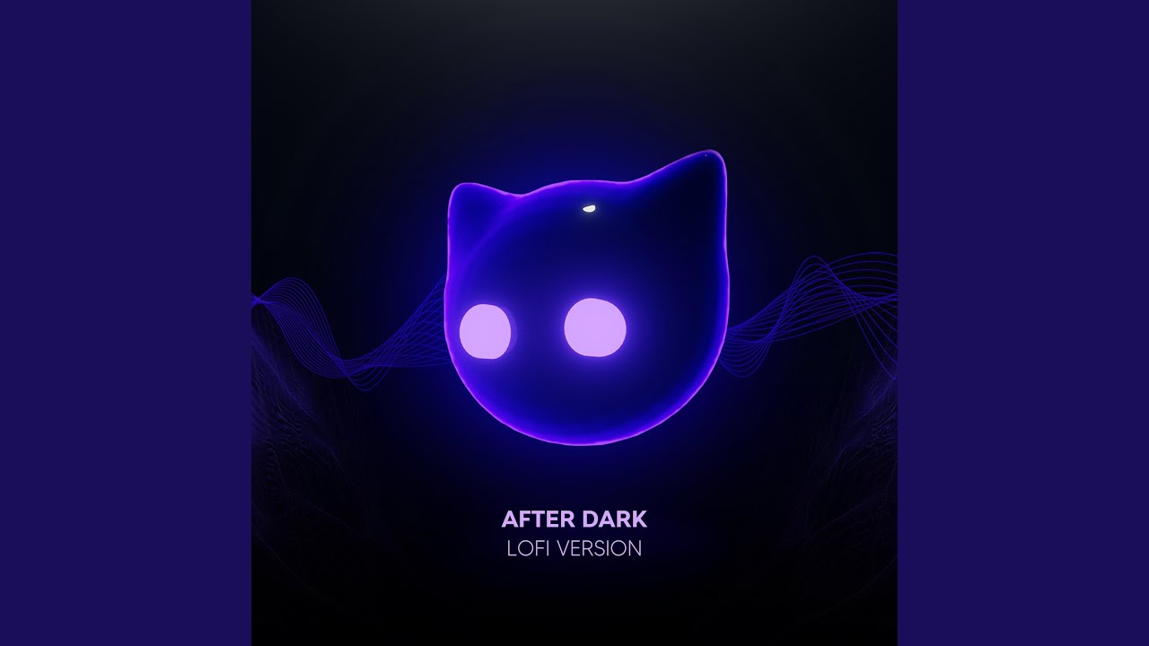 After Dark - lofi version