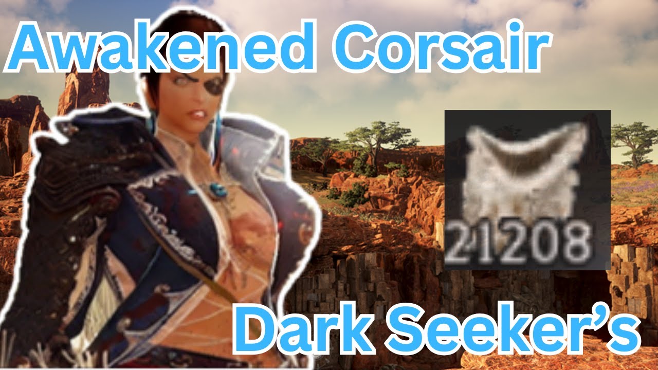 BDO | Awakened Corsair - 347ap | Dark Seeker's Retreat | 21.2 k lv2 (no agris)