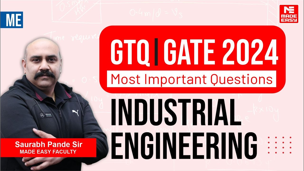 GATE Through Questions (GTQ) | GATE 2024 | ME | Industrial Engineering | MADE EASY