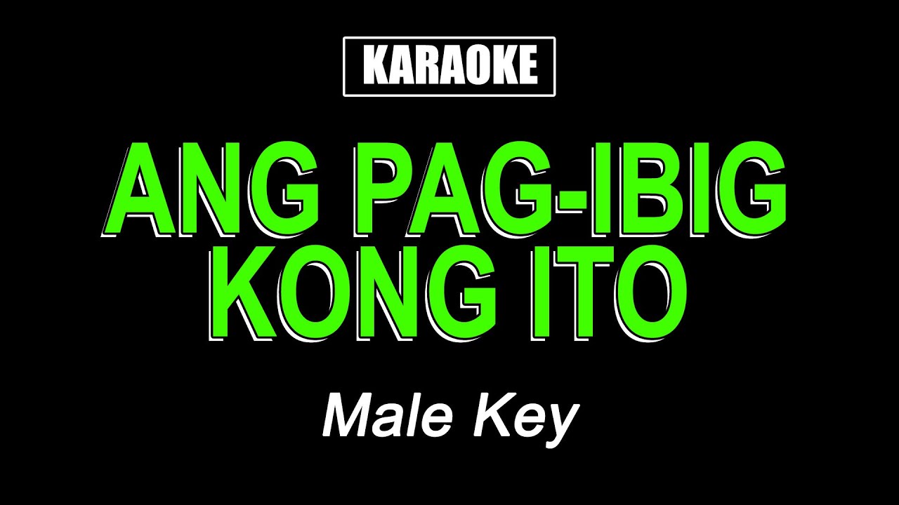 Ang Pag-ibig Kong Ito (Male Key) - Leah Navarro - Karaoke