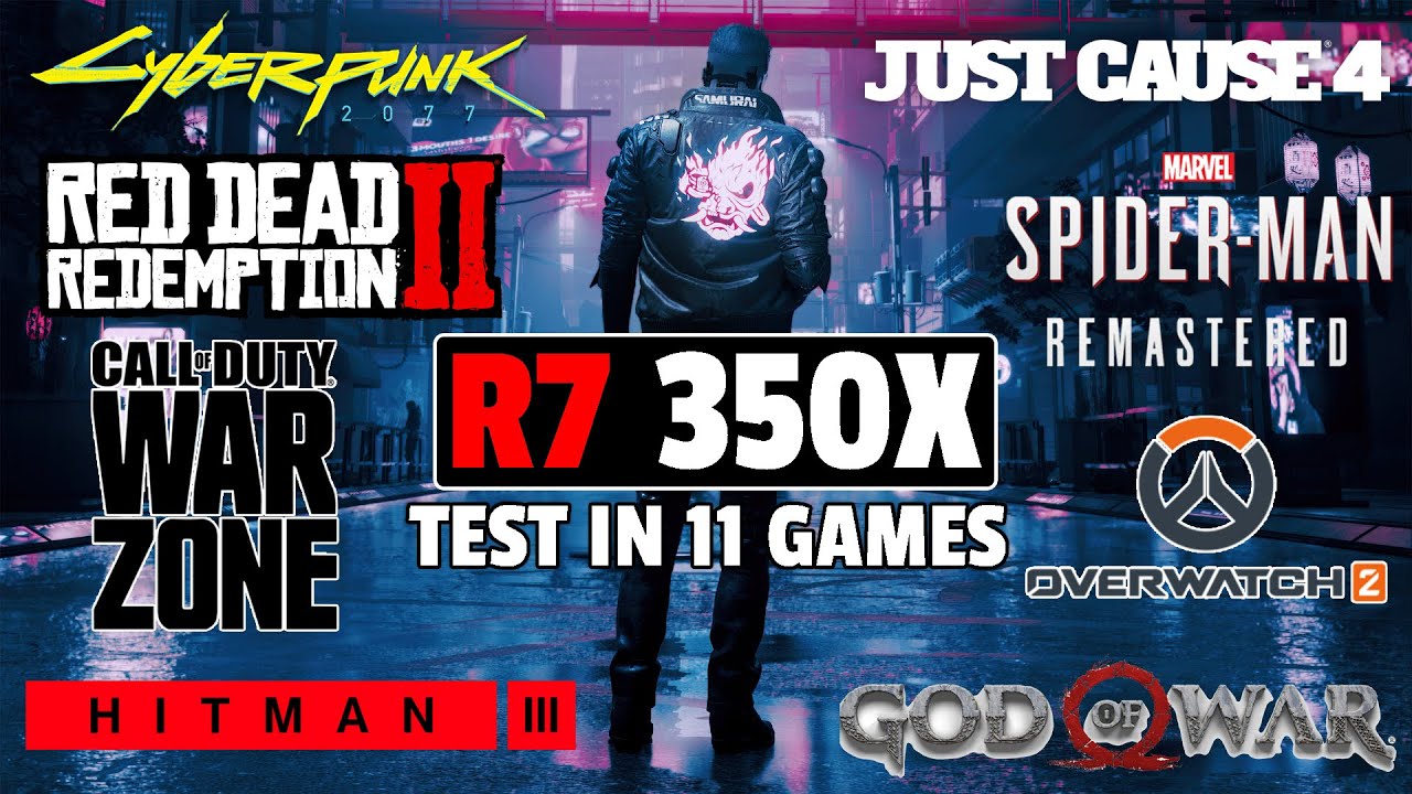 R7 350X 4GB Test in 11 Games - 2022