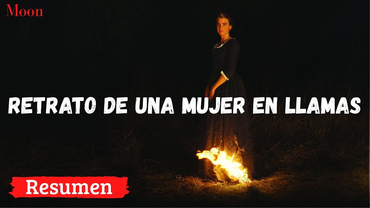Retrato de una mujer en llamas / Resumen en 17 MINUTOS