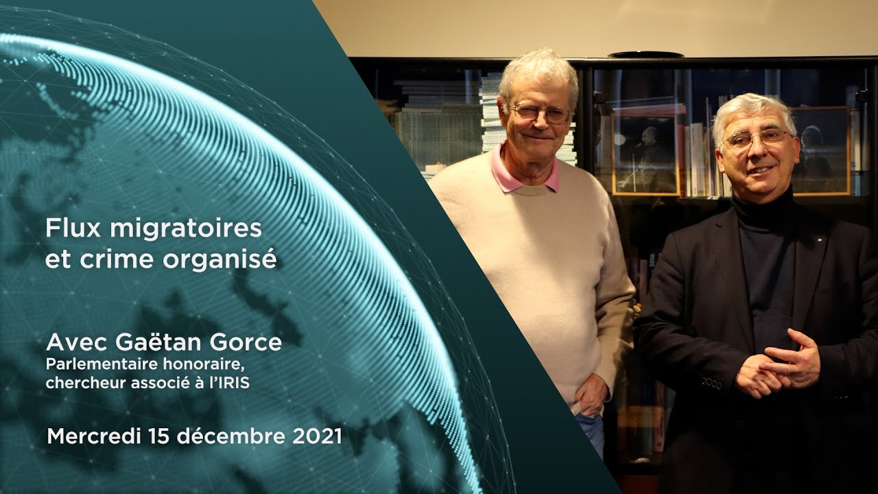 Comprendre le monde S5#16 – Gaëtan Gorce – "Flux migratoires et crime organisé"