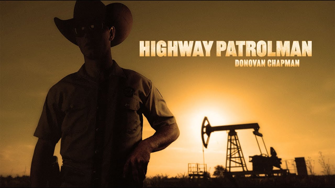 Donovan Chapman - Highway Patrolman (Official Music Video) Featuring the Texas Highway Patrol (THP)