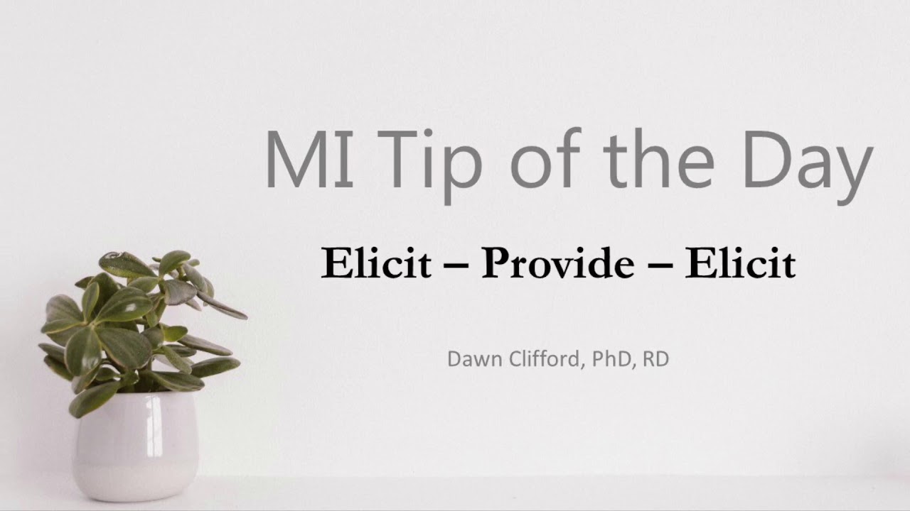 MI Tip of the Day: Elicit - Provide - Elicit