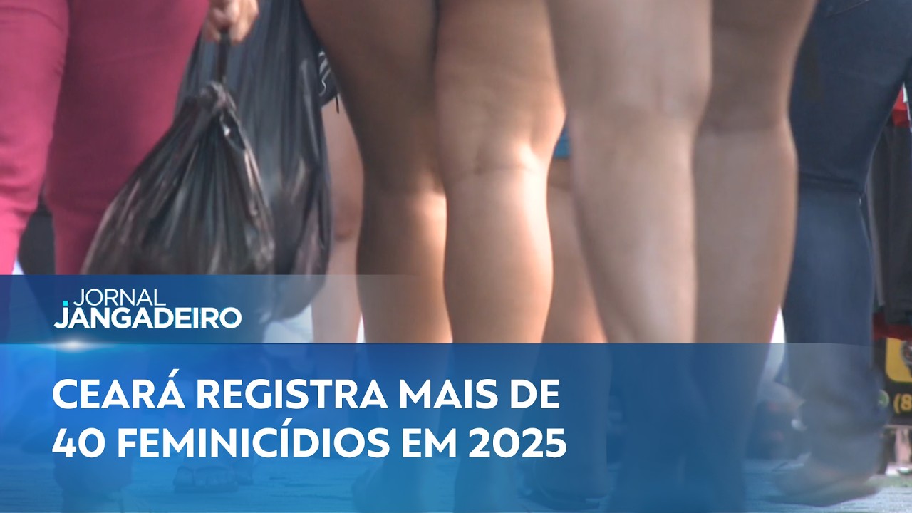 FEMINICÍDIOS CRESCEM NO CEARÁ E AUMENTAM MEDO DE NOVOS RELACIONAMENTOS