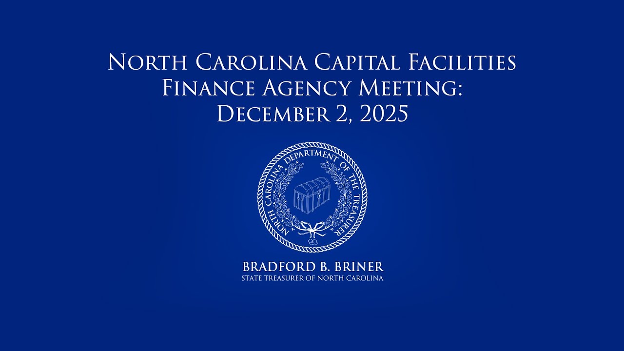 North Carolina Capital Facilities Finance Agency Meeting: December 2, 2025
