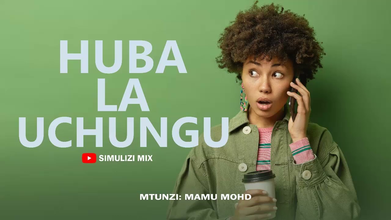 SIMULIZI FUPI: HUBA LA UCHUNGU - SIMULIZI ZA MAISHA NA MAPENZI BY FELIX MWENDA.