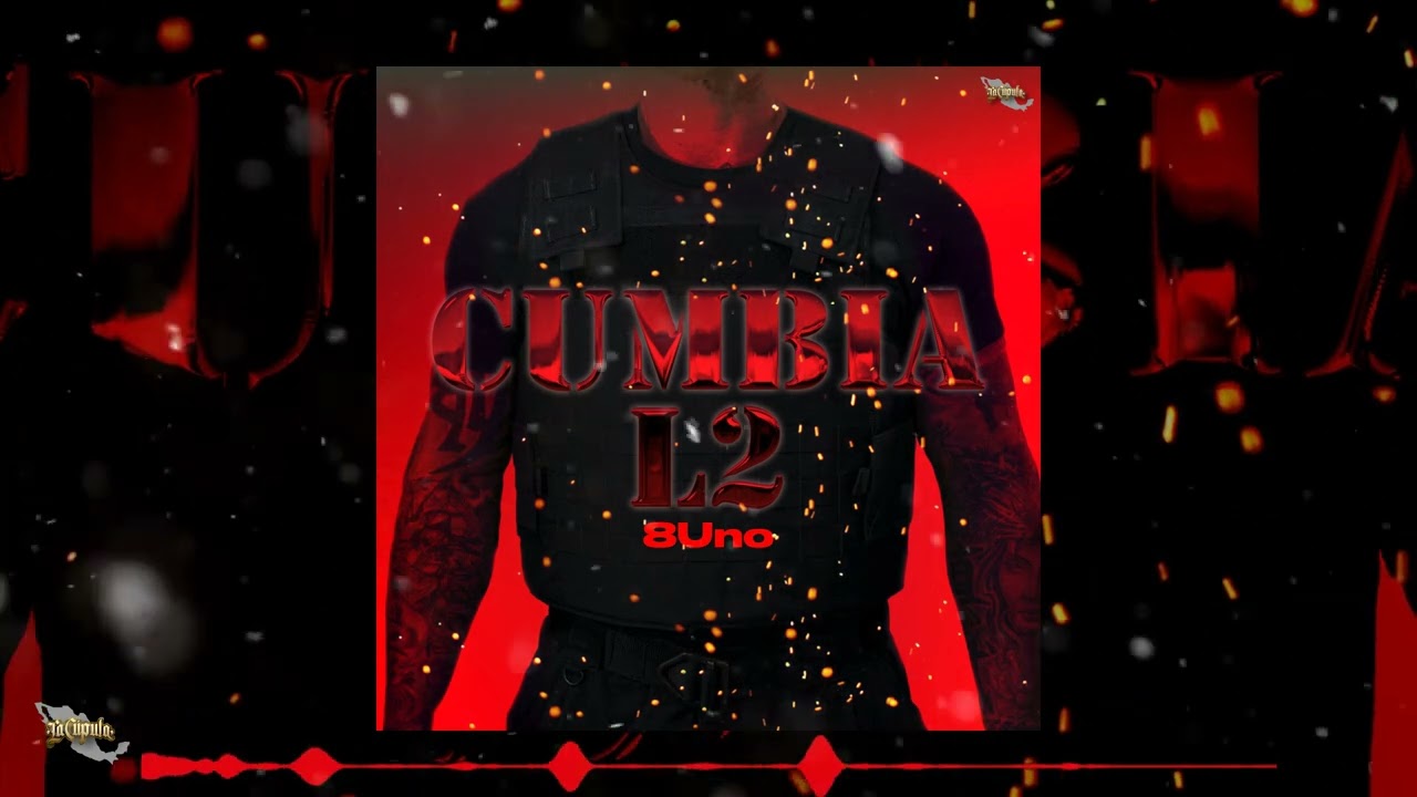 8Uno - Cumbia L2 // (Audio Oficial) #LCR