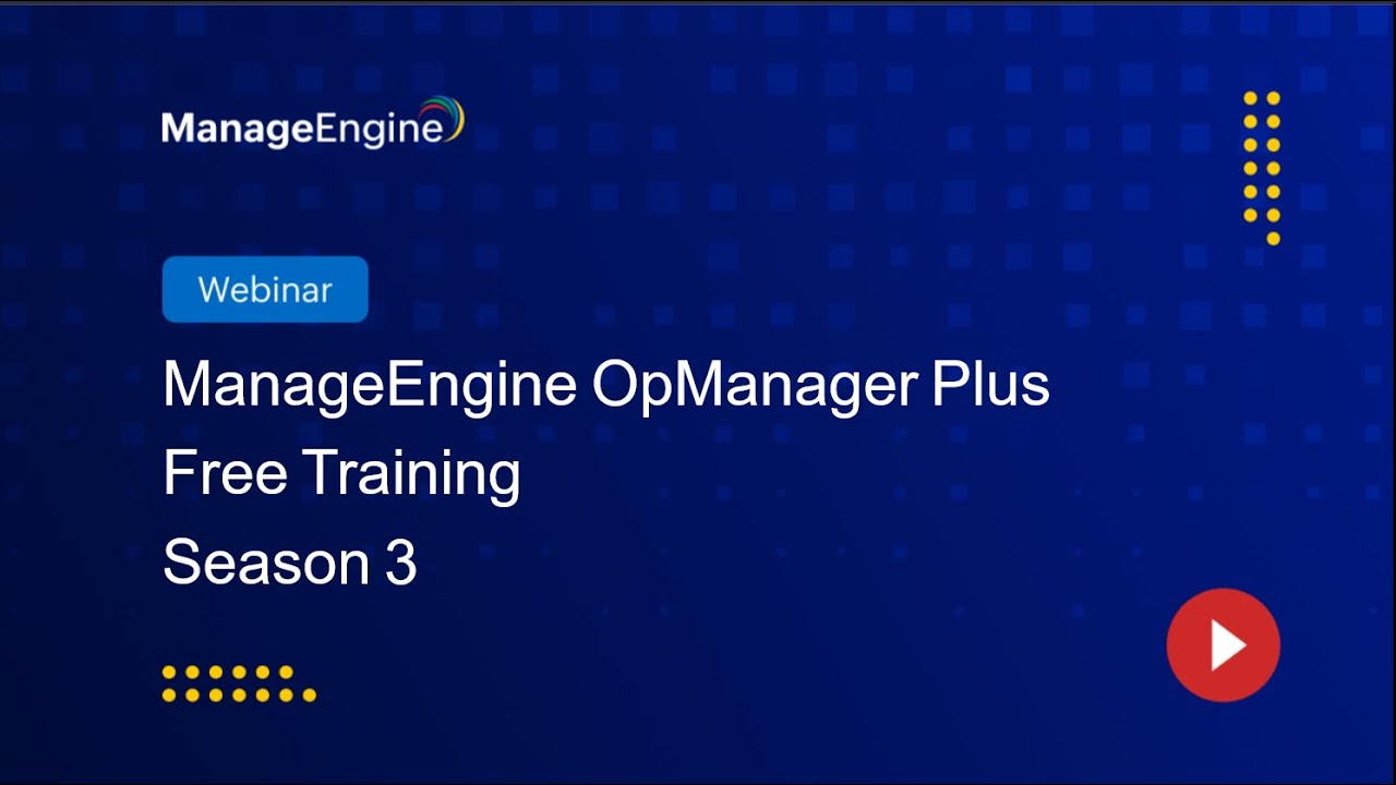 ManageEngine OpManager Plus Free Training | Part 4