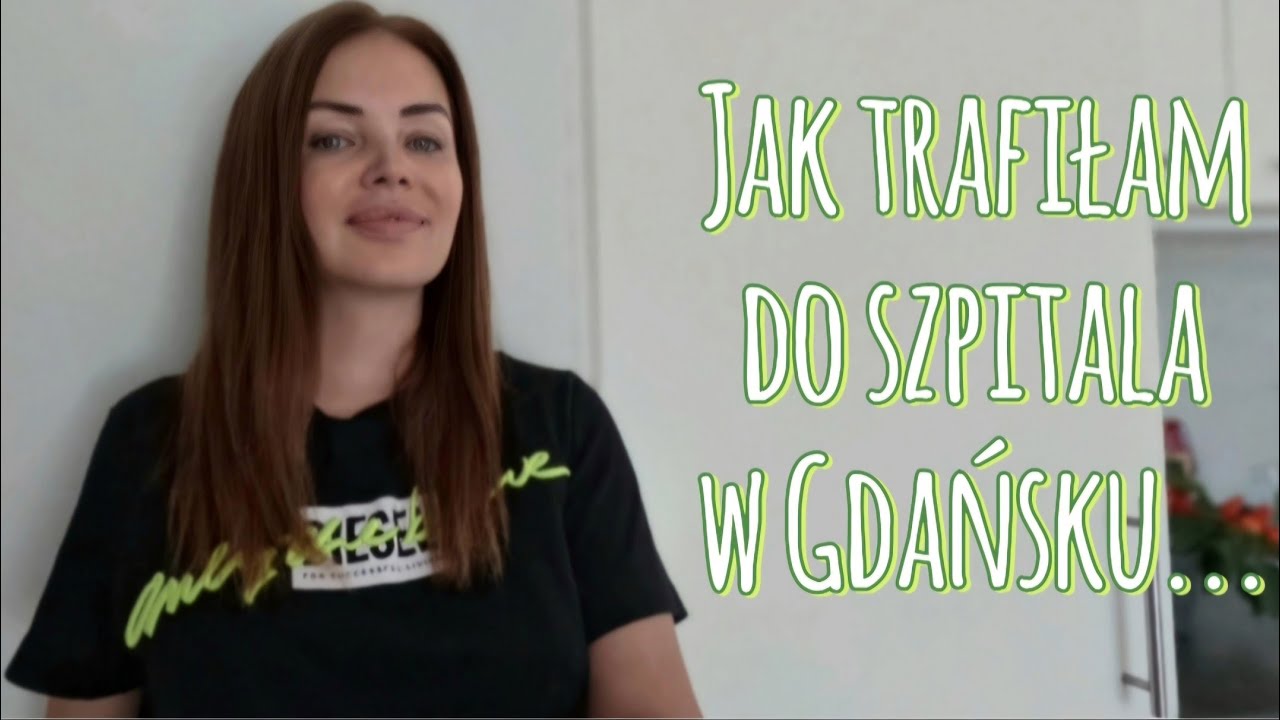 Попала в больницу в Гданьске! Jestem w szpitalu w Gdańsku