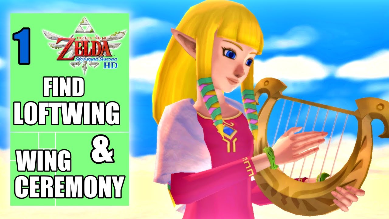 The Legend of Zelda: Skyward Sword HD - Find Loftwing & Enter the Wing Ceremony Playthrough Part 1