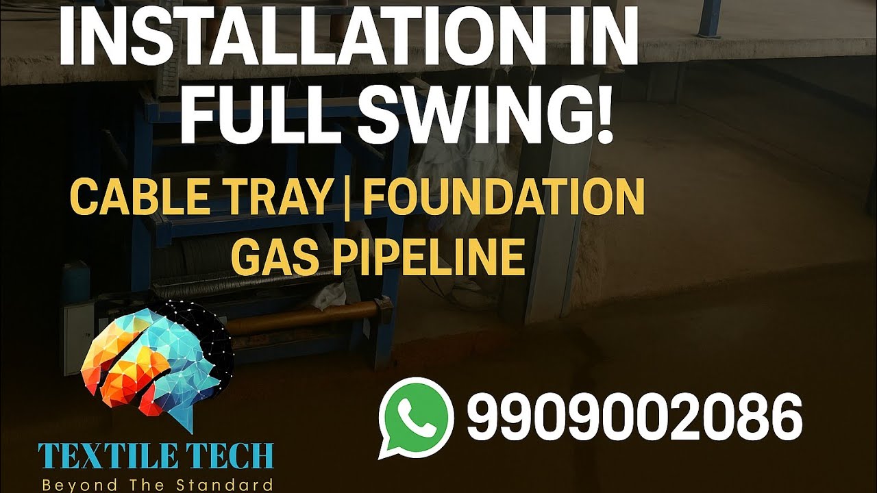 Stenter Machine Installation – Cable Tray, Foundation & Gas Pipeline Work Ongoing!