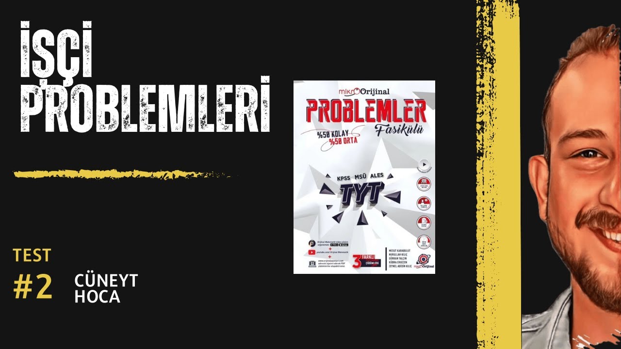 İşçi Problemleri TEST-02 | MİKRO ORİJİNAL PROBLEMLER FASİKÜLÜ