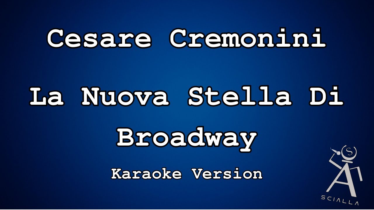 Cesare Cremonini - La Nuova Stella Di Broadway (KARAOKE)