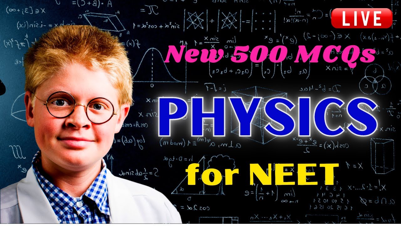 Physics mcq for neet || Physics 500 New MCQs || Physics MCQs Live || by Shiksha House
