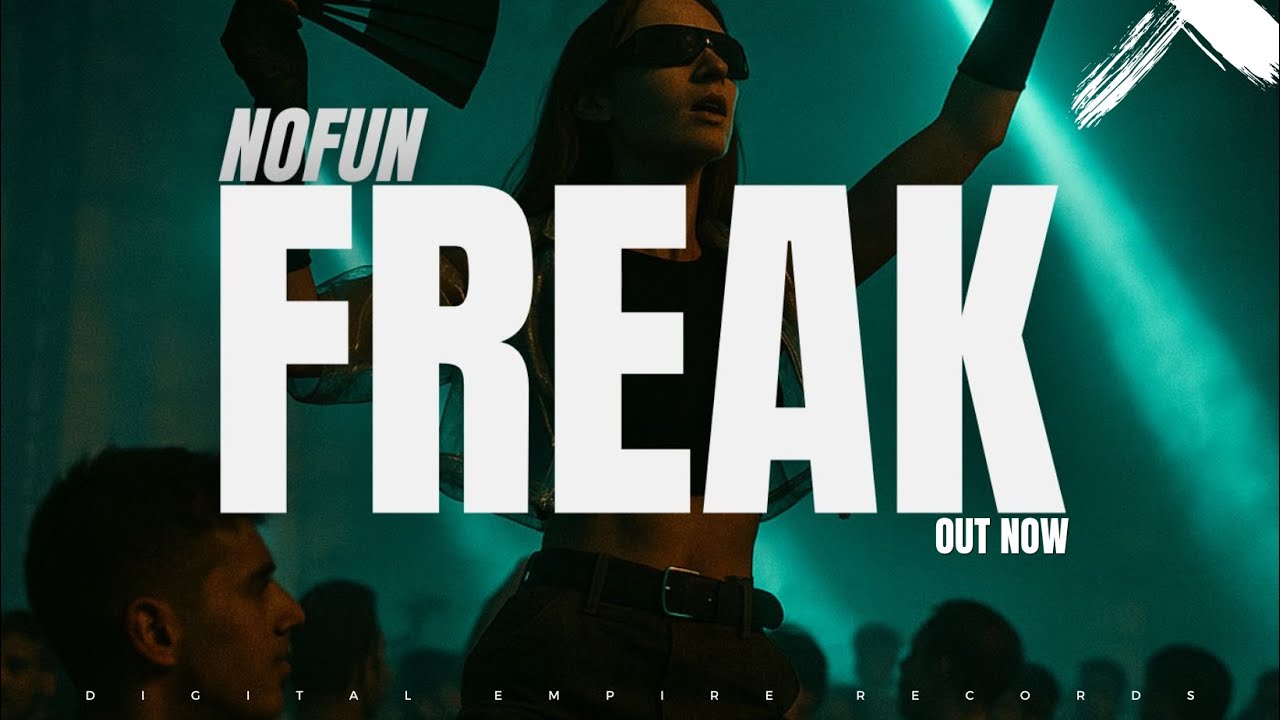 NoFun - FREAK [ OUT NOW ]