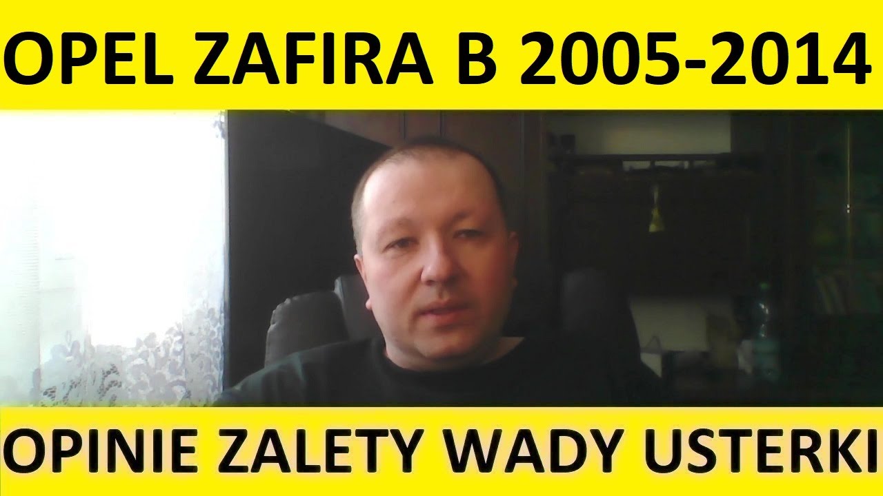 Opel Zafira B opinie, recenzja, zalety, wady, usterki, awarie, jaki silnik, spalanie, ceny, używane?