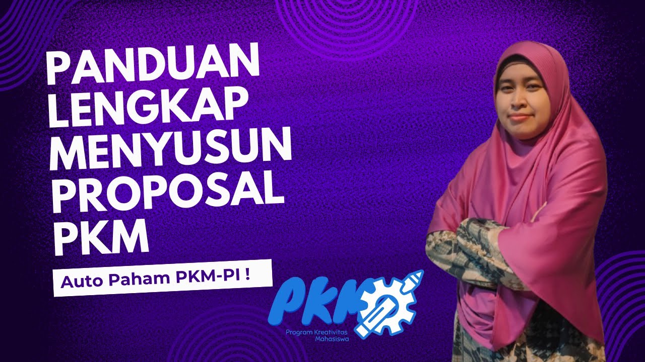 CARA MENYUSUN PROPOSAL PKM - Proposal PKM PI