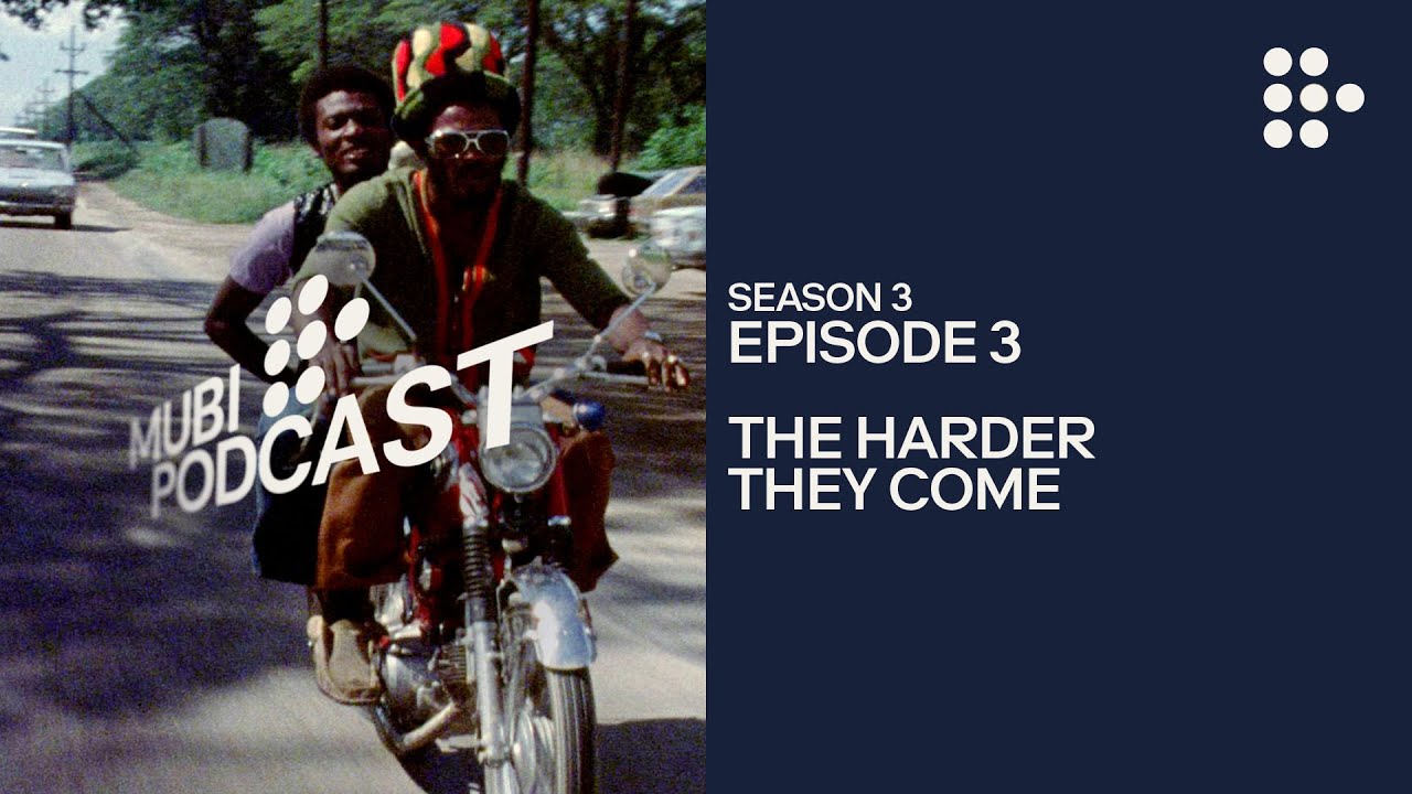 THE HARDER THEY COME — Perry Henzell’s reggae revolution l MUBI Podcast