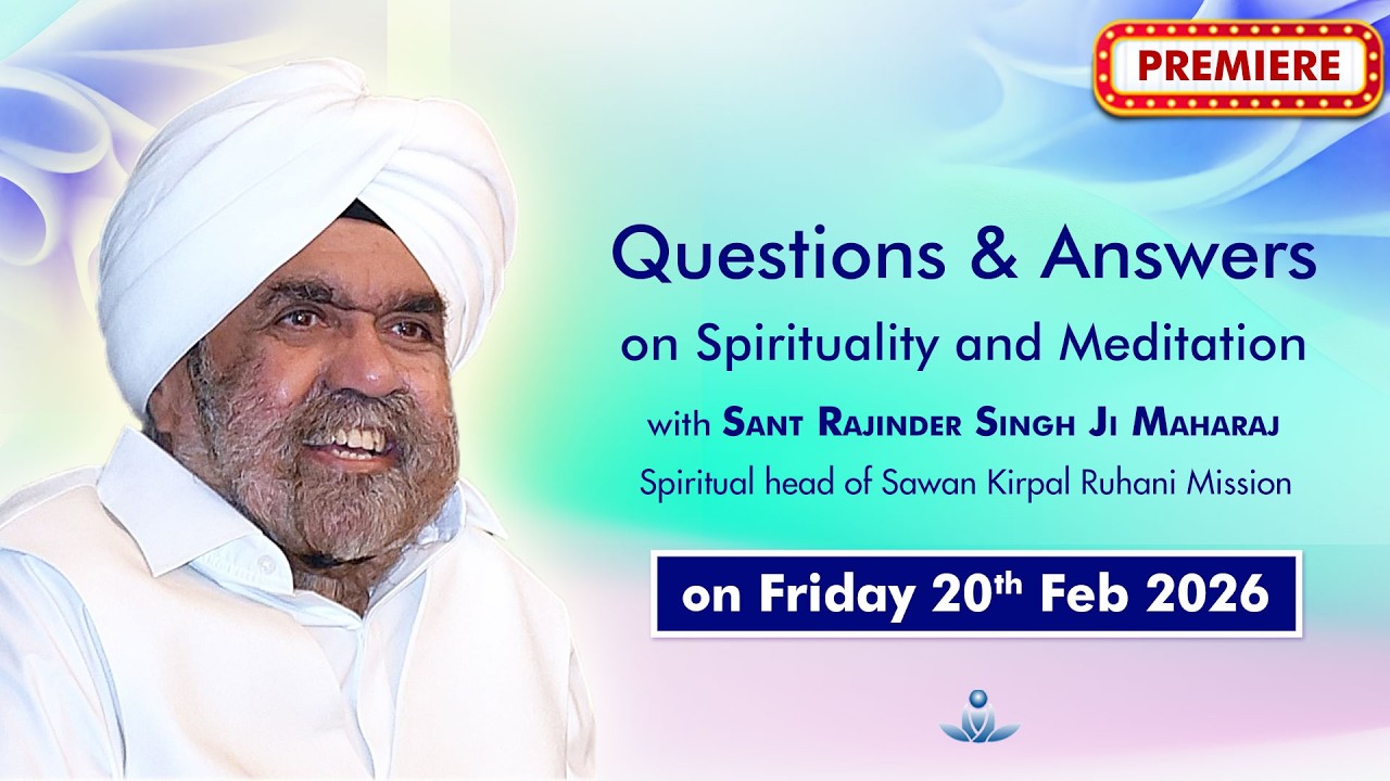 Q & A on Spirituality & Meditation with Sant Rajinder Singh Ji Maharaj Feb 20, 2026