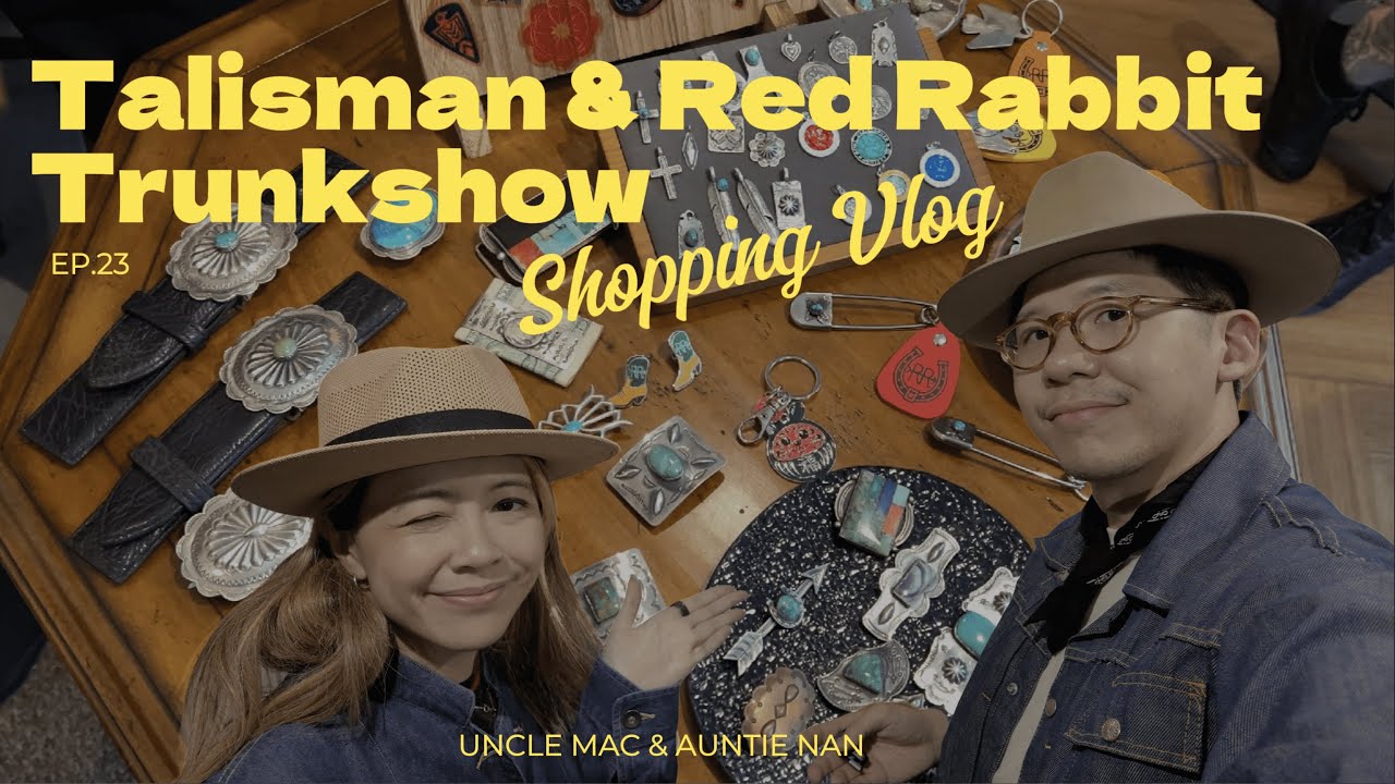 พาช้อปของสวย ของหายาก! Red Rabbit Trunkshow x Talisman กับลุงแม๊กป้าแนน 💎 - Unclemac Style EP 23