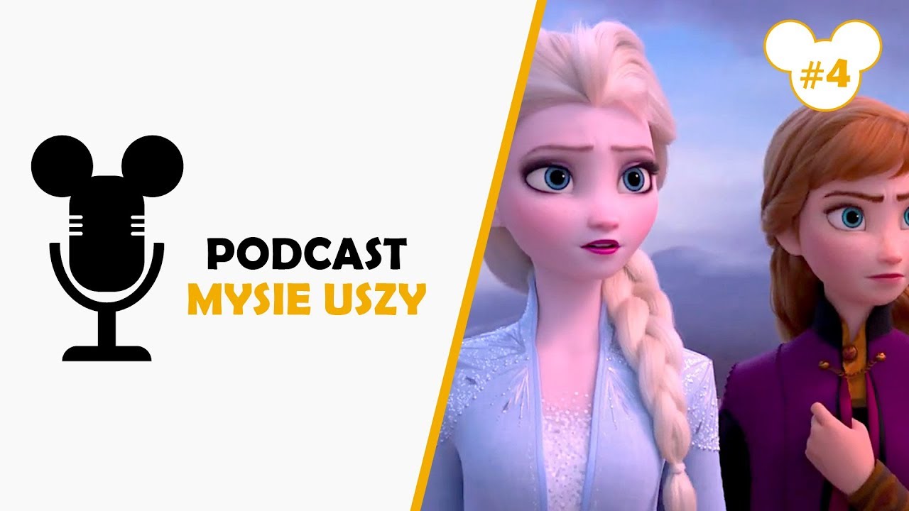 Podcast Mysie Uszy #4 Sequele animacji Disneya i teorie z Frozen 2