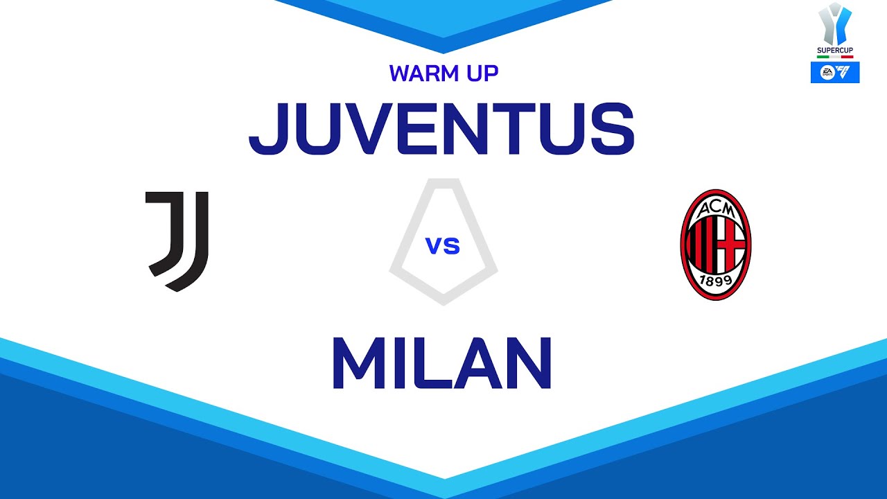 🔴 LIVE | Warm up | JUVENTUS-MILAN | EA SPORTS FC Supercup 2025