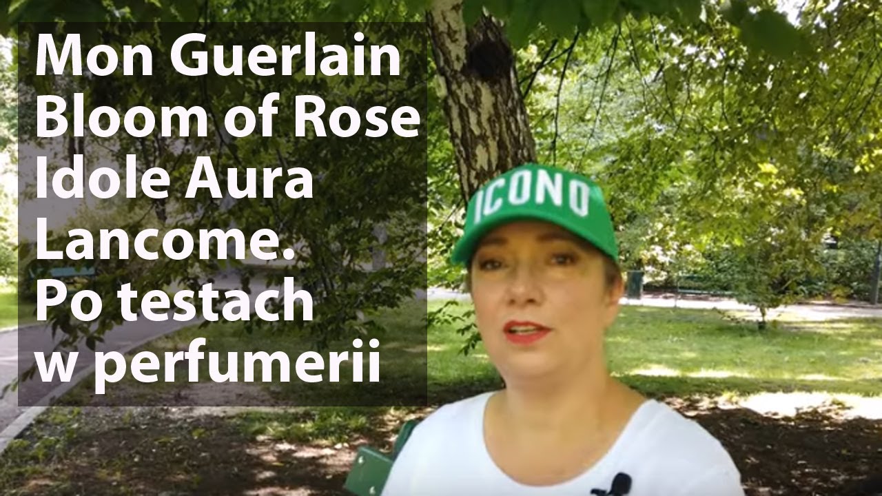 Idole Aura i Mon Guerlain Bloom of Rose. Testy w perfumerii