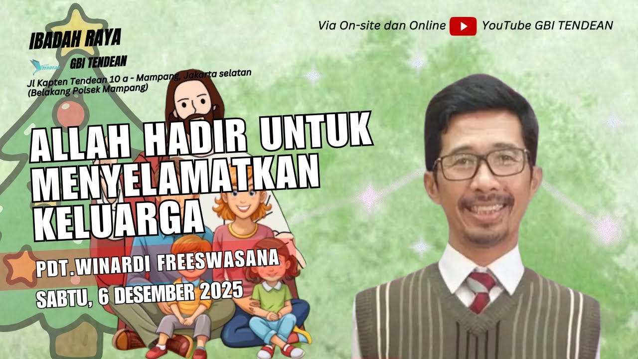 Natal Sekolah Minggu - Sabtu, 6 Des 2025 - Allah Hadir Untuk Menyelamatkan Keluarga - PDT. Winardi F