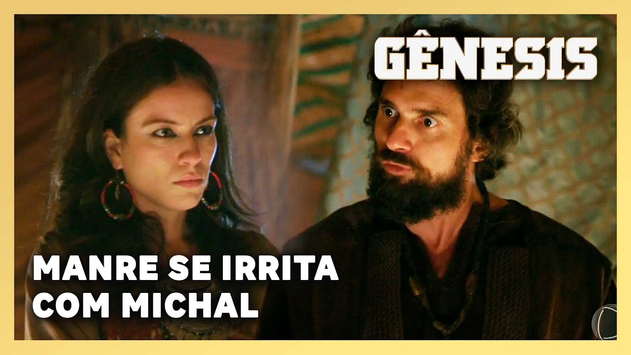 NOVELA GÊNESIS: Manre se irrita com comportamento de Michal