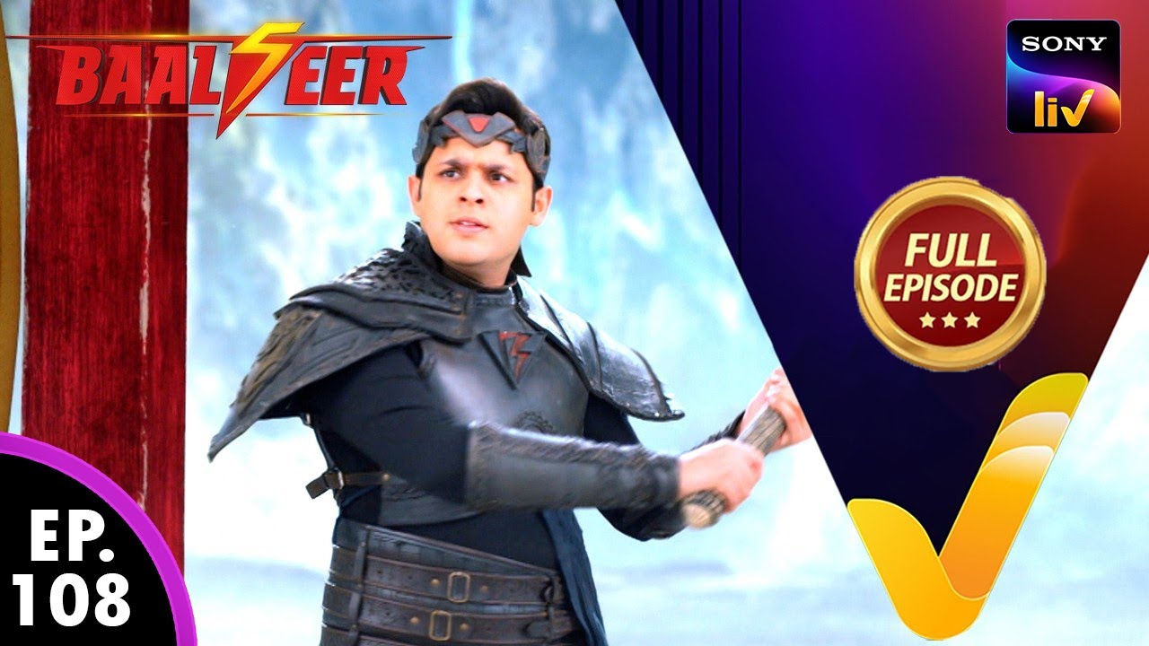 NEW! Baalveer S5 | Ep 108 | 25 May 2025 | Full Episode