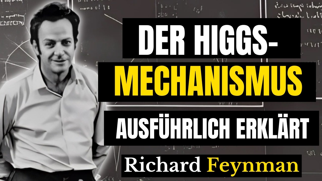Das Higgs-Boson (endlich) wirklich verstehen | Was Feynman uns lehrte